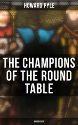 The Champions of the Round Table (Unabridged) -  Howard Pyle