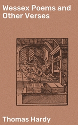 Wessex Poems and Other Verses - Thomas Hardy