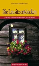 Die Lausitz entdecken - Kerstin Micklitza, Andr&eacute; Micklitza