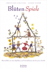 Bl&uuml;ten-Spiele - Katrin Pieper