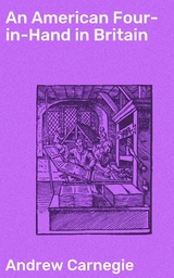 An American Four-in-Hand in Britain - Andrew Carnegie