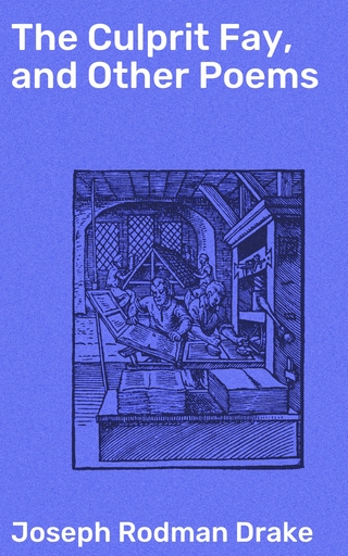 The Culprit Fay, and Other Poems