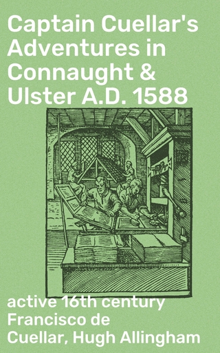 Captain Cuellar's Adventures in Connaught & Ulster A.D. 1588