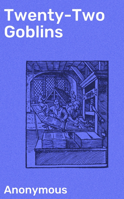 Twenty-Two Goblins -  Anonymous