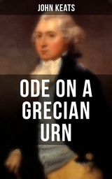 ODE ON A GRECIAN URN -  John Keats