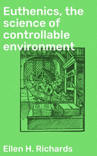 Euthenics, the science of controllable environment