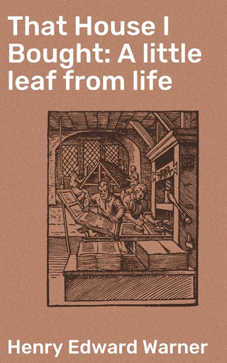 That House I Bought: A little leaf from life