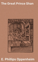 The Great Prince Shan - E. Phillips Oppenheim