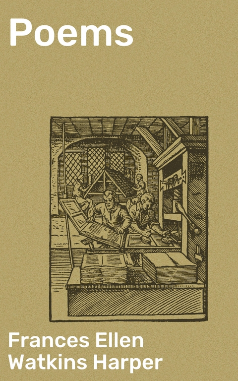 Poems - Frances Ellen Watkins Harper