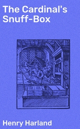 The Cardinal's Snuff-Box - Henry Harland