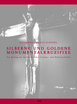 Silberne und goldene Monumentalkruzifixe - Katharina Ch Sch&uuml;ppel
