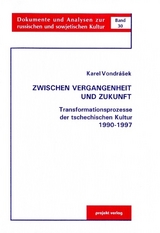 Zwischen Vergangenheit und Zukunft - Karel Vondr&aacute;sek