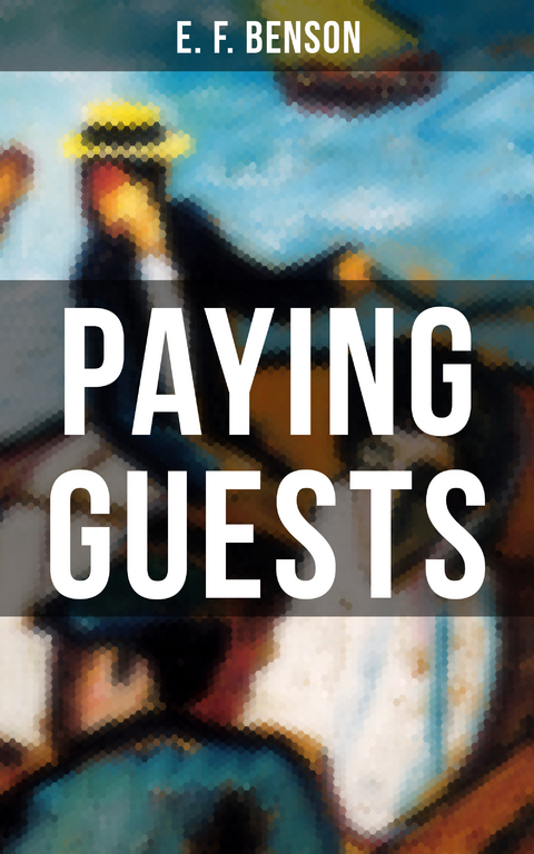 PAYING GUESTS - E. F. Benson