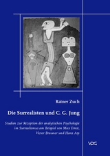 Die Surrealisten und C. G. Jung - Rainer Zuch