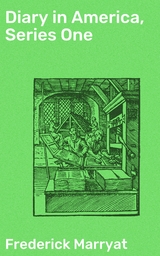 Diary in America, Series One - Frederick Marryat