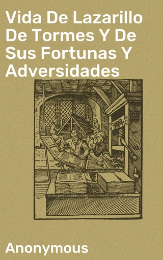 Vida De Lazarillo De Tormes Y De Sus Fortunas Y Adversidades