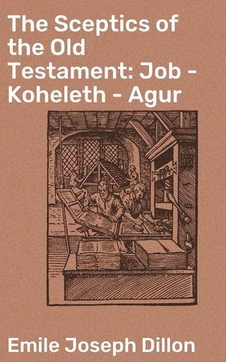 The Sceptics of the Old Testament: Job - Koheleth - Agur