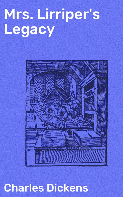 Mrs. Lirriper's Legacy - Charles Dickens