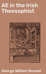 AE in the Irish Theosophist - George William Russell