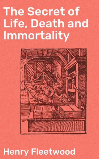 The Secret of Life, Death and Immortality