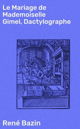 Le Mariage de Mademoiselle Gimel, Dactylographe - Ren&eacute; Bazin