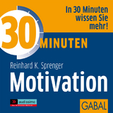 30 Minuten Motivation - Reinhard K. Sprenger