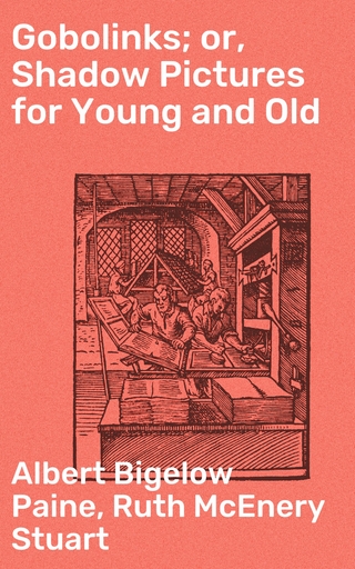 Gobolinks; or, Shadow Pictures for Young and Old