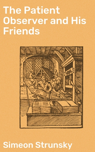 The Patient Observer and His Friends