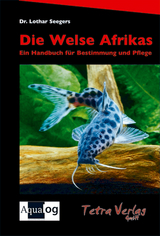 Die Welse Afrikas - Lothar Seegers