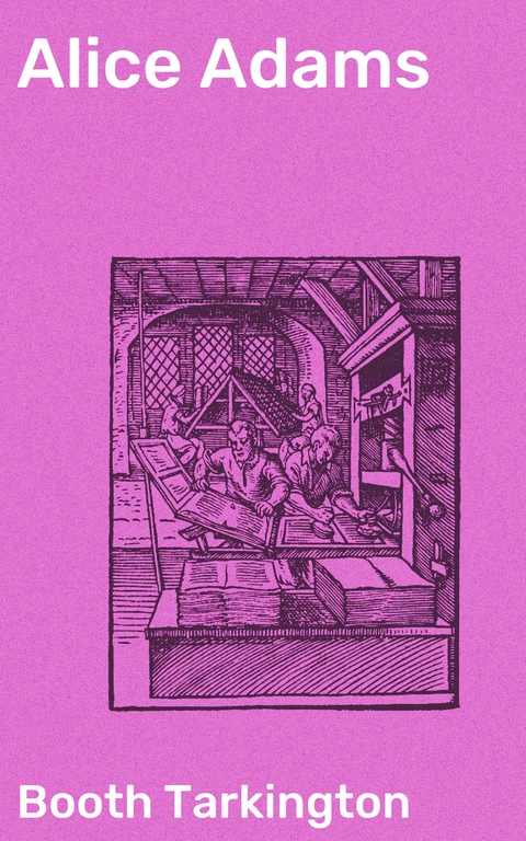 Alice Adams - Booth Tarkington