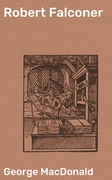 Robert Falconer - George MacDonald