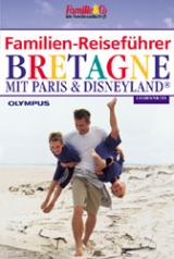 Familien-Reisef&uuml;hrer Bretagne - Ulrike Fr&uuml;hwald, Petra Ramschak
