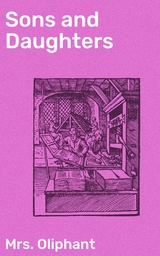 Sons and Daughters - Mrs. Oliphant