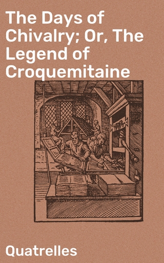 The Days of Chivalry; Or, The Legend of Croquemitaine