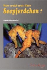 Wer weiss was &uuml;ber Seepferdchen - Frank Schneidewind