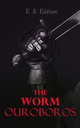 The Worm Ouroboros - E. R. Eddison