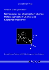 Handbuch f&uuml;r die systematische Nomenklatur der Organischen Chemie, Metallorganischen Chemie und Koordinationschemie - Ursula B&uuml;nzli-Trepp
