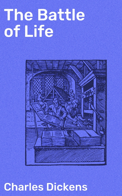 The Battle of Life - Charles Dickens