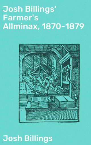 Josh Billings' Farmer's Allminax, 1870-1879