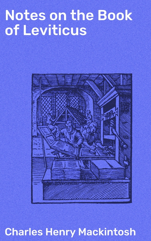 Notes on the Book of Leviticus - Charles Henry Mackintosh