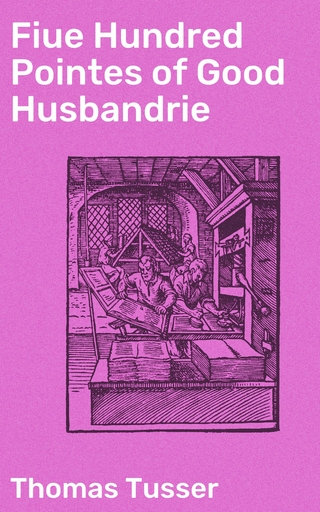 Fiue Hundred Pointes of Good Husbandrie