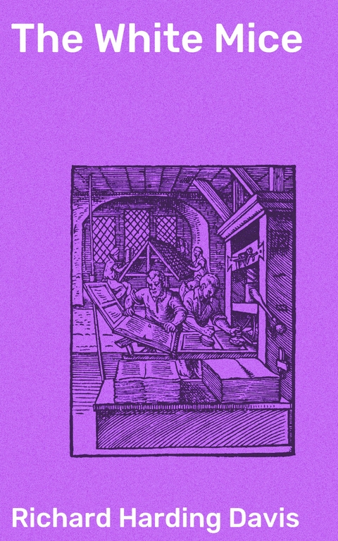 The White Mice - Richard Harding Davis