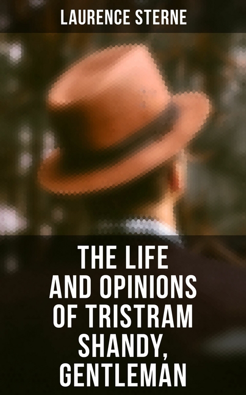 The Life and Opinions of Tristram Shandy, Gentleman -  Laurence Sterne