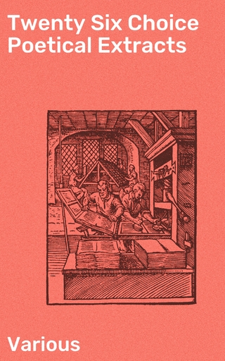 Twenty Six Choice Poetical Extracts