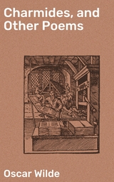 Charmides, and Other Poems - Oscar Wilde