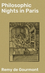 Philosophic Nights in Paris - Remy de Gourmont