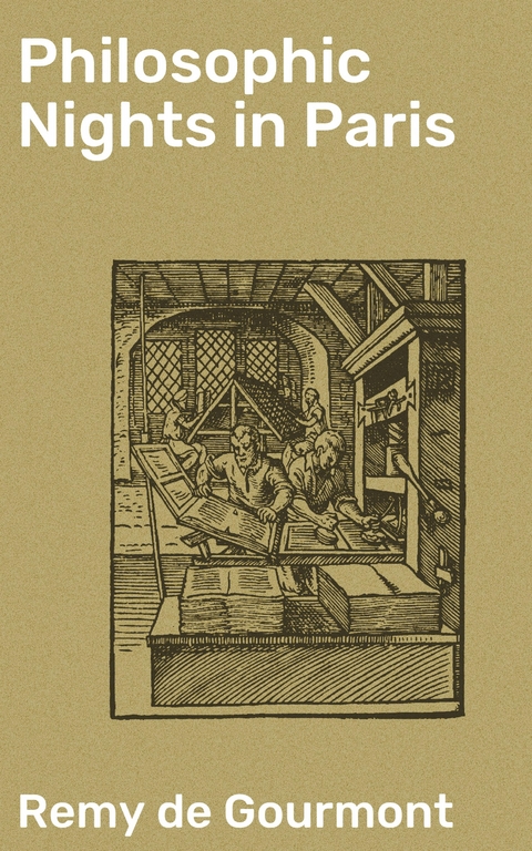 Philosophic Nights in Paris - Remy de Gourmont