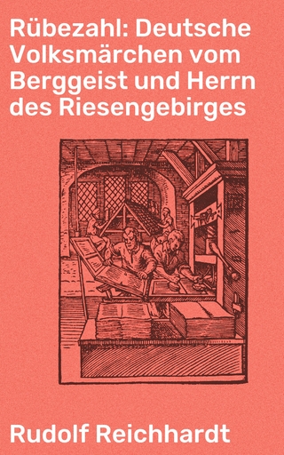 Rübezahl: Deutsche Volksmärchen vom Berggeist und Herrn des Riesengebirges