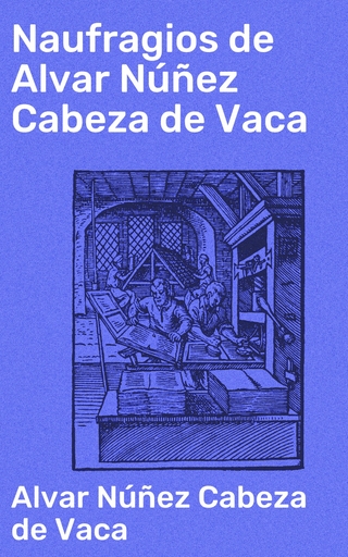 Naufragios de Alvar Núñez Cabeza de Vaca