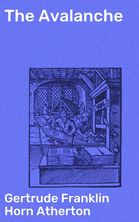 The Avalanche - Gertrude Franklin Horn Atherton